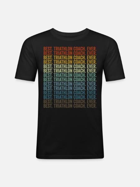 Best. Triathlon coach. ever. Triathlete - Men's Slim Fit T-Shirt - black