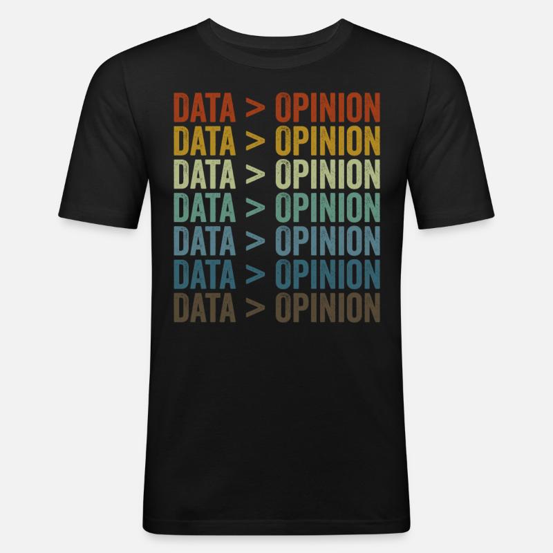 Data > opinion statistics data scientists - Men's Slim Fit T-Shirt - black