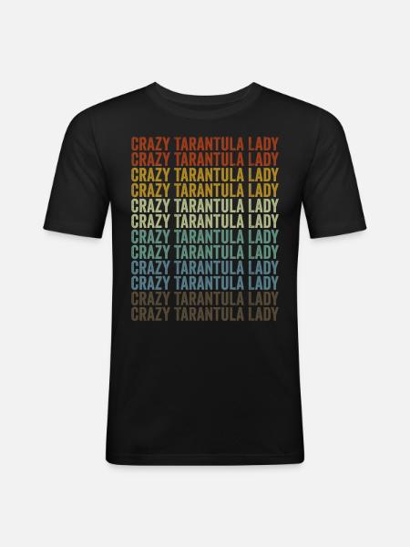 Crazy Tarantula Lady Tarantula Spiders - Men's Slim Fit T-Shirt - black