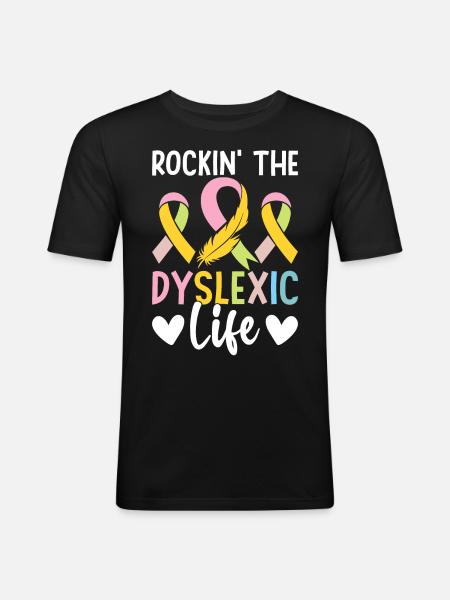Funny Dyslexia Awareness Dyslexic - Men's Slim Fit T-Shirt - black