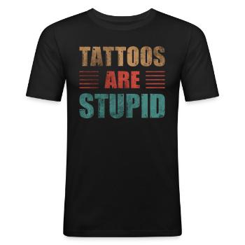 Les tatouages sont stupides vintage drôle anti tatouage - T-shirt près du corps Homme - noir - Devant - Nik (191cm)