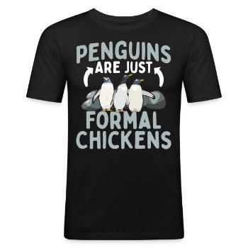 Penguins are just formal chickens Penguins formal - Men's Slim Fit T-Shirt - black - Front - Nik (191cm)