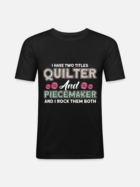 Seamstresses Quilting Lovers Quilting - Men's Slim Fit T-Shirt - black