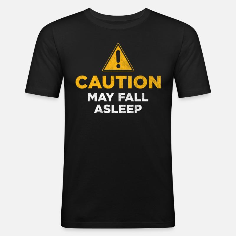 Caution May Fall Asleep - Men's Slim Fit T-Shirt - black