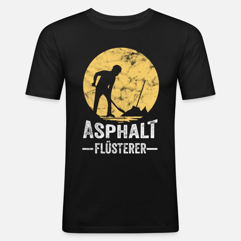 Straßenbauer - Asphaltflüsterer - Männer Slim Fit T-Shirt - Schwarz