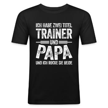 Fußballtrainer Trainer und Papa Geschenk - Männer Slim Fit T-Shirt - Schwarz - Vorne - Nik (191cm)