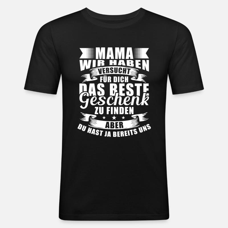 Mama Mutter Tochter Sohn Spruch - Männer Slim Fit T-Shirt - Schwarz