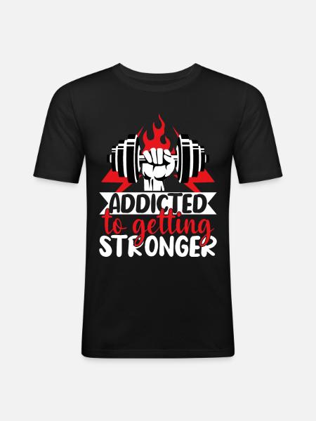 Addicted to getting stronger - Men's Slim Fit T-Shirt - black
