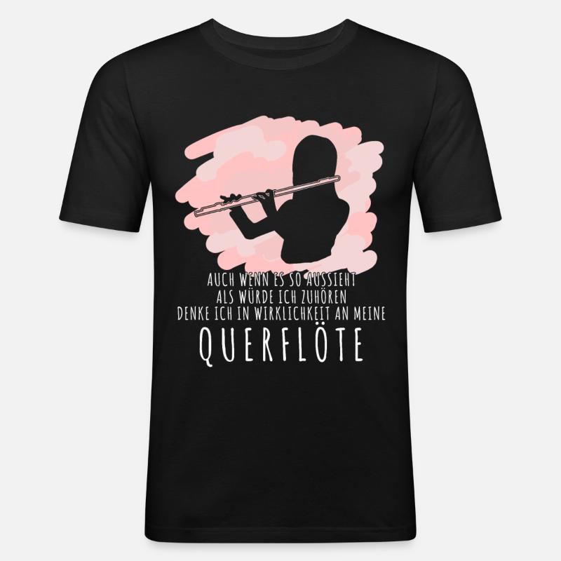 Querflöte - Querflöten Sprüche lustig - Männer Slim Fit T-Shirt - Schwarz