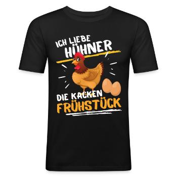 ICH LIEBE HÜHNER - DIE KACKEN FRÜHSTÜCK! - Männer Slim Fit T-Shirt - Schwarz - Vorne - Nik (191cm)