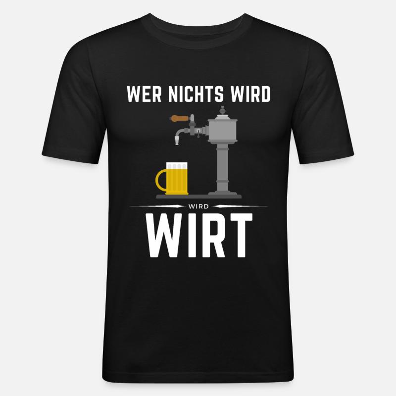 WER NICHTS WIRD - WIRD WIRT! - Männer Slim Fit T-Shirt - Schwarz