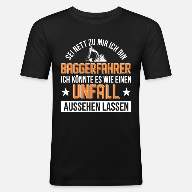 Baggerfahrer Unfall Bagger Geschenk - Männer Slim Fit T-Shirt - Schwarz