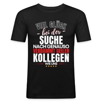 Neuer Job Lustiges Kollege Abschied Spruch - Männer Slim Fit T-Shirt - Schwarz - Vorne - Nik (191cm)