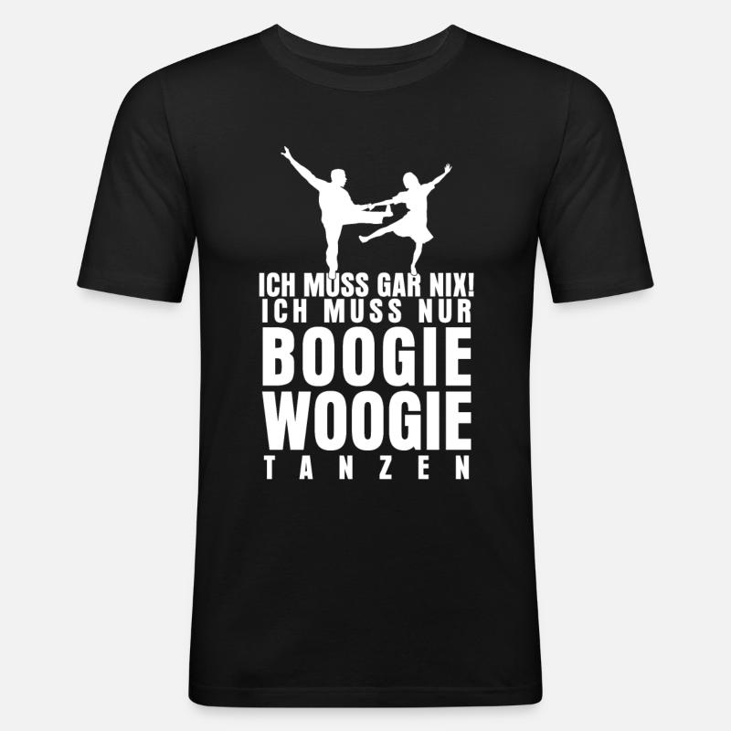 Boogie Woogie Spruch Witz Tänzer - Männer Slim Fit T-Shirt - Schwarz