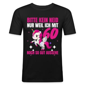 BITTE KEIN NEID! Geburtstags 60 Jahre Einhorn 60. - Männer Slim Fit T-Shirt - Schwarz - Vorne - Nik (191cm)