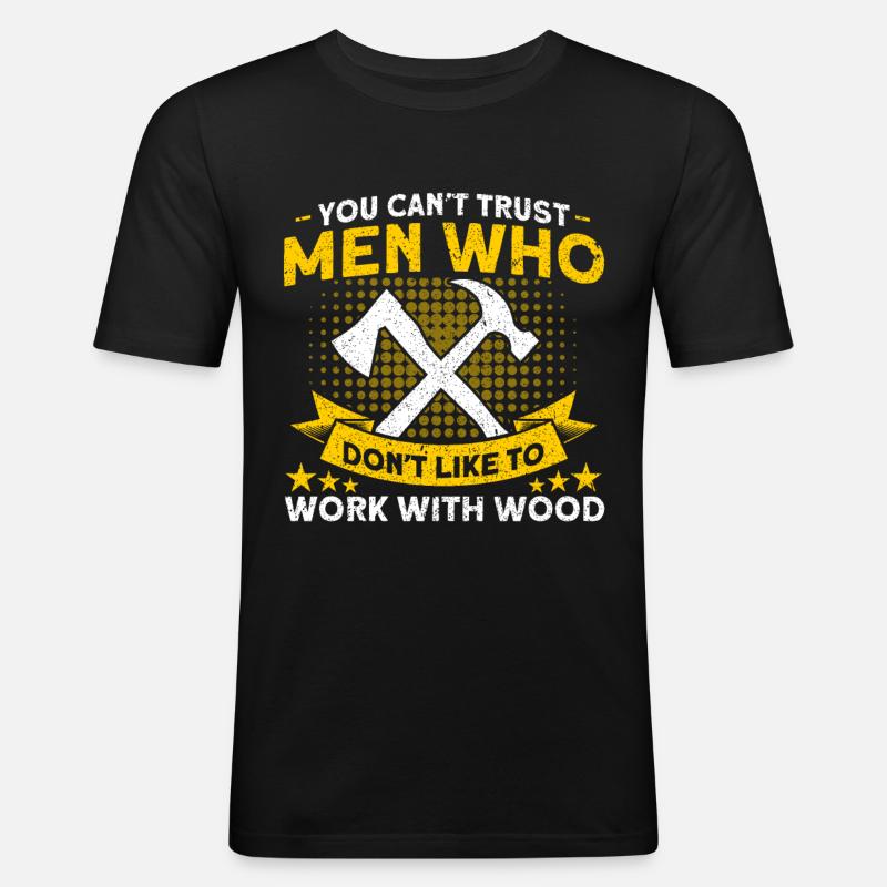 Arbeiten mit Holz Zimmerer - Männer Slim Fit T-Shirt - Schwarz
