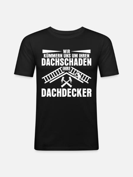 Dachdecker Dach decken Dachschaden - Männer Slim Fit T-Shirt - Schwarz