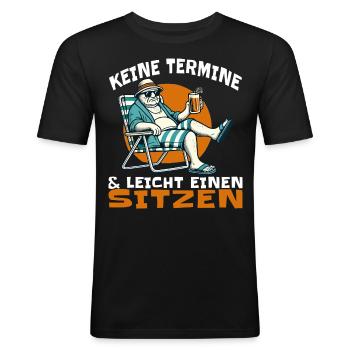 Keine Termine und leicht einen sitzen - Männer Slim Fit T-Shirt - Schwarz - Vorne - Nik (191cm)