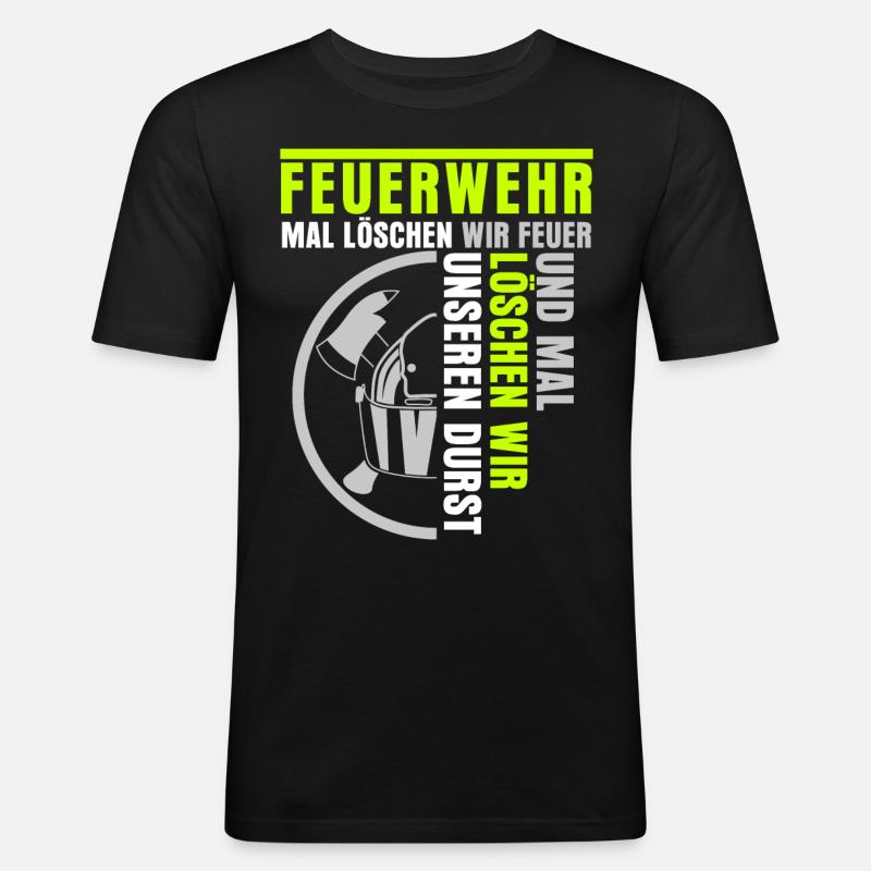 Fire brigade Extinguish fire Fire brigade - Men's Slim Fit T-Shirt - black