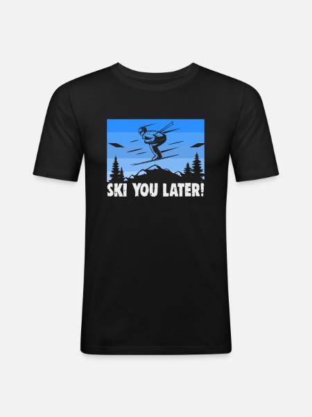 Skiers Ski you later! Ski - Men's Slim Fit T-Shirt - black