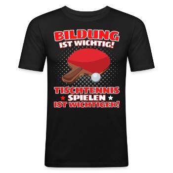 TISCHTENNIS IST WICHTIGER! Tischtennis Verein - Männer Slim Fit T-Shirt - Schwarz - Vorne - Nik (191cm)