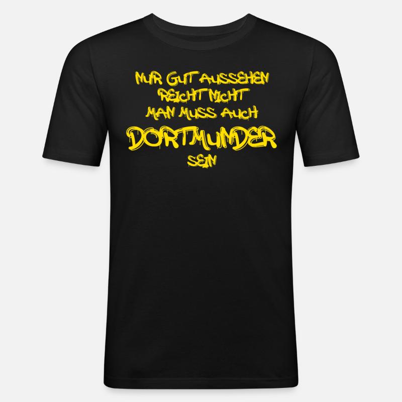 Dortmunder Spruch Dortmund - Männer Slim Fit T-Shirt - Schwarz