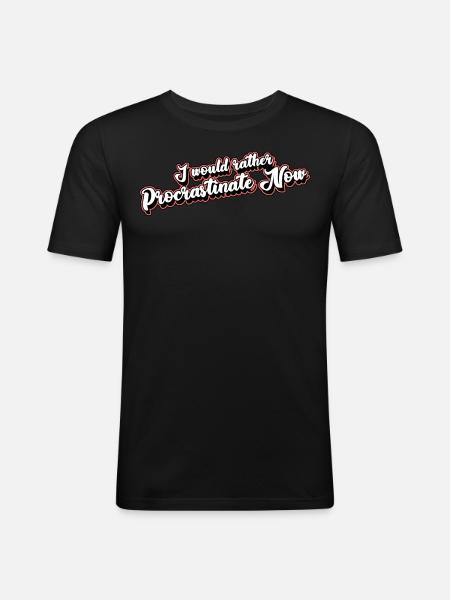 Procrastinating Student Procrastinators - Men's Slim Fit T-Shirt - black