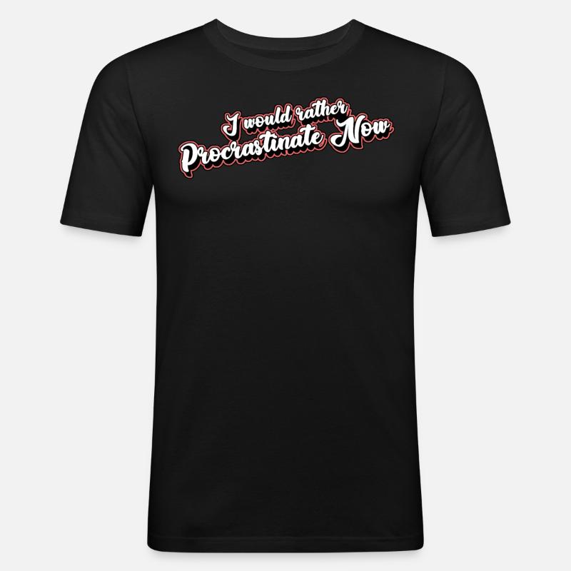 Procrastinating Student Procrastinators - Männer Slim Fit T-Shirt - Schwarz