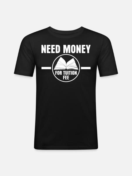 Student Tuition Fee Semester Fee - Men's Slim Fit T-Shirt - black