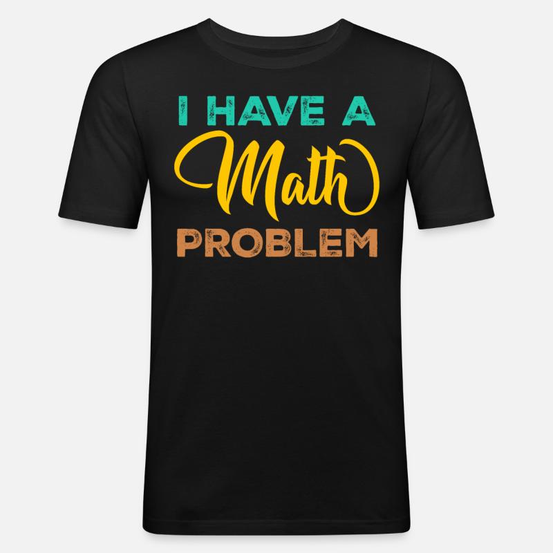 Mathematics Physics Teacher Math Maths - Men's Slim Fit T-Shirt - black