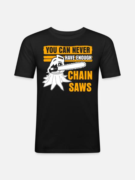 Chain Saw Joke Chainsaws Chainsaw - Men's Slim Fit T-Shirt - black