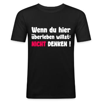 Büro Sprüche lustig wenn du hier überleben willst - Männer Slim Fit T-Shirt - Schwarz - Vorne - Nik (191cm)