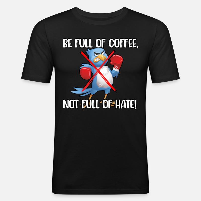 Be full of Coffee - Männer Slim Fit T-Shirt - Schwarz
