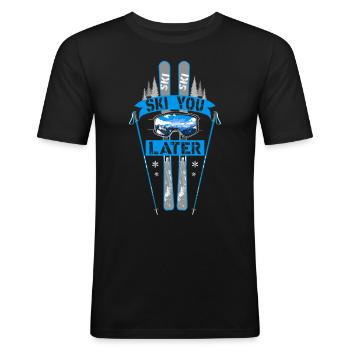 Wintersport Schnee Skifahren Ski you later - Männer Slim Fit T-Shirt - Schwarz - Vorne - Nik (191cm)