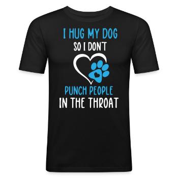 Ich Umarme Meinen Hund, Damit Ich Keine Leute - Männer Slim Fit T-Shirt - Schwarz - Vorne - Nik (191cm)