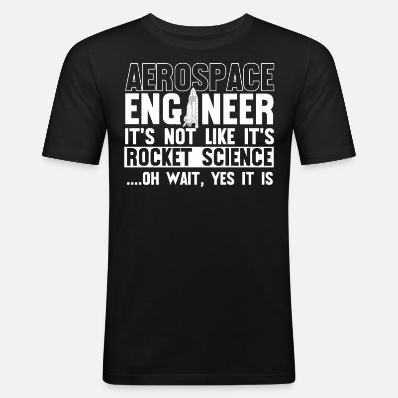 Aerospace Engineer, Rocket Science - Men's Slim Fit T-Shirt - black