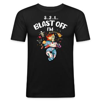 Blast Off Ich Bin 9 Jahre Alt, 9. Geburtstag - Männer Slim Fit T-Shirt - Schwarz - Vorne - Nik (191cm)
