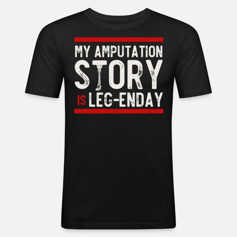 Leg prosthesis, prosthesis, amputee, amputation - Men's Slim Fit T-Shirt - black