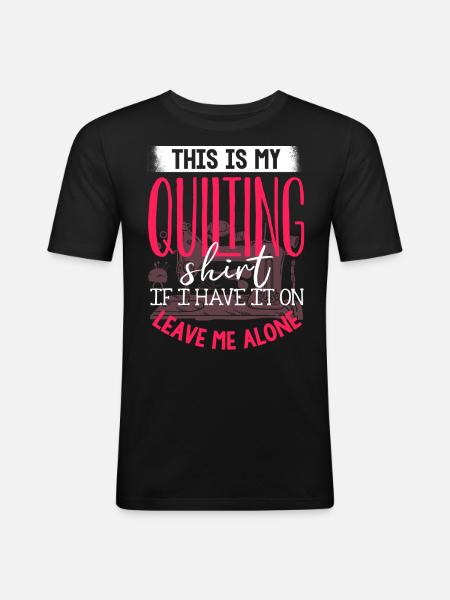 Quilting, knitting, sewing, quilting - Men's Slim Fit T-Shirt - black