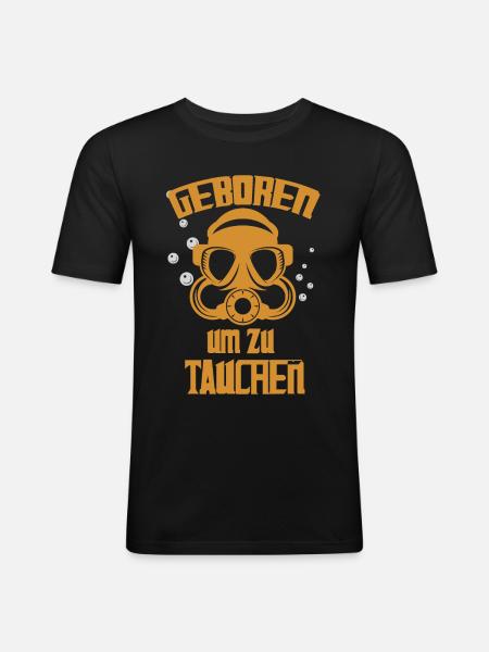 Taucher Tauchen Geboren um zu tauchen - Männer Slim Fit T-Shirt - Schwarz
