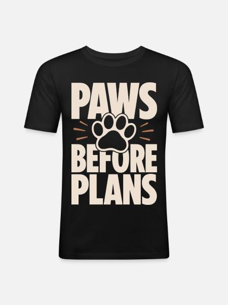 Paws Before Plans Hundeliebe - Männer Slim Fit T-Shirt - Schwarz