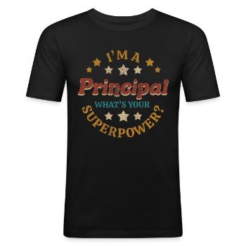 Im A Principal Whats Your Superpower Super School - Men's Slim Fit T-Shirt - black - Front - Nik (191cm)