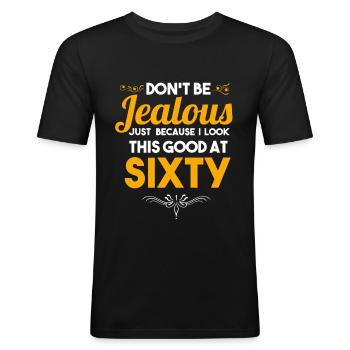 Cadeau de célébration du 60 e anniversaire Ne soyez pas jaloux - T-shirt près du corps Homme - noir - Devant - Nik (191cm)