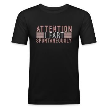 Achtung ich furze Spontan! Furzen Pupsen Furz Pups - Männer Slim Fit T-Shirt - Schwarz - Vorne - Nik (191cm)