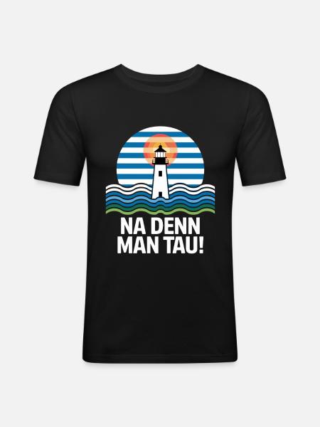 Na denn Man Tau Leuchtturm Maritim Motiv - Herre Slim Fit T-Shirt - sort