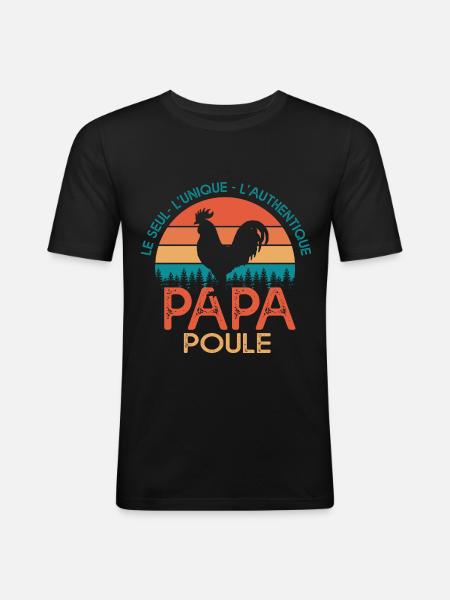 papa poule cadeau t shirt papa poule authentique - T-shirt près du corps Homme - noir
