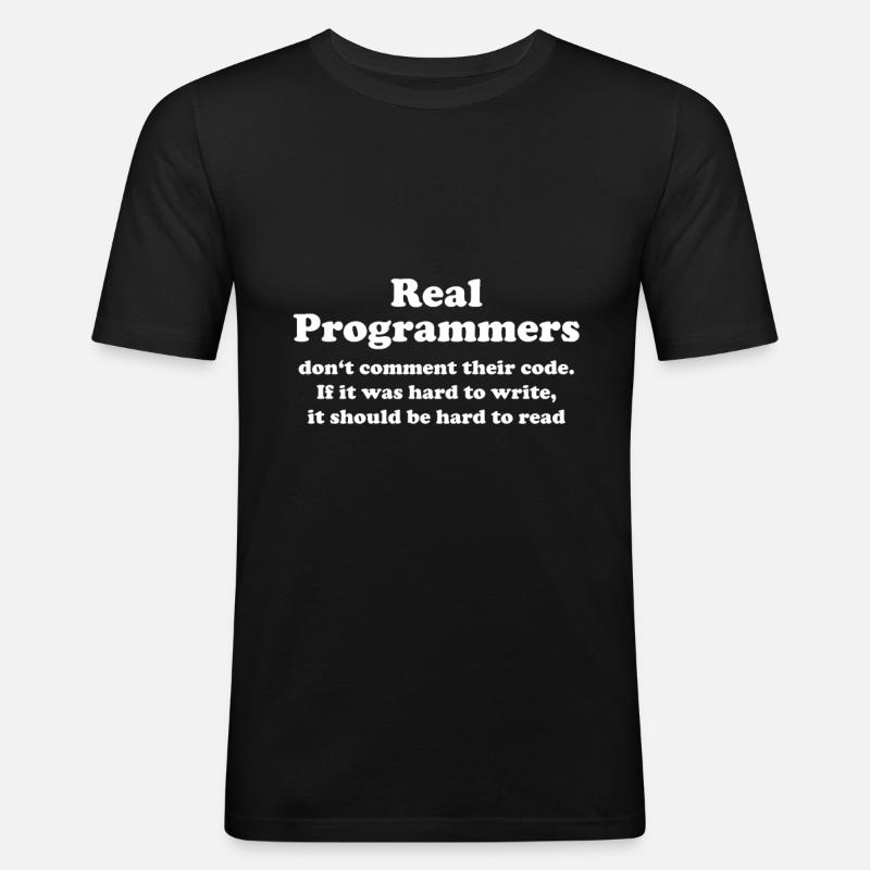 echte Programmierer Kommentieren nicht lustig - Männer Slim Fit T-Shirt - Schwarz
