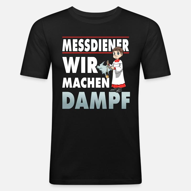 Messdiener Wir machen Dampf - Männer Slim Fit T-Shirt - Schwarz