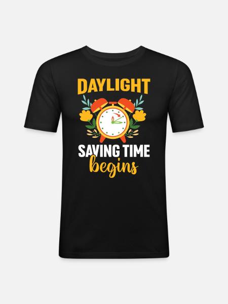 Daylight Saving Time Begins - Men's Slim Fit T-Shirt - black