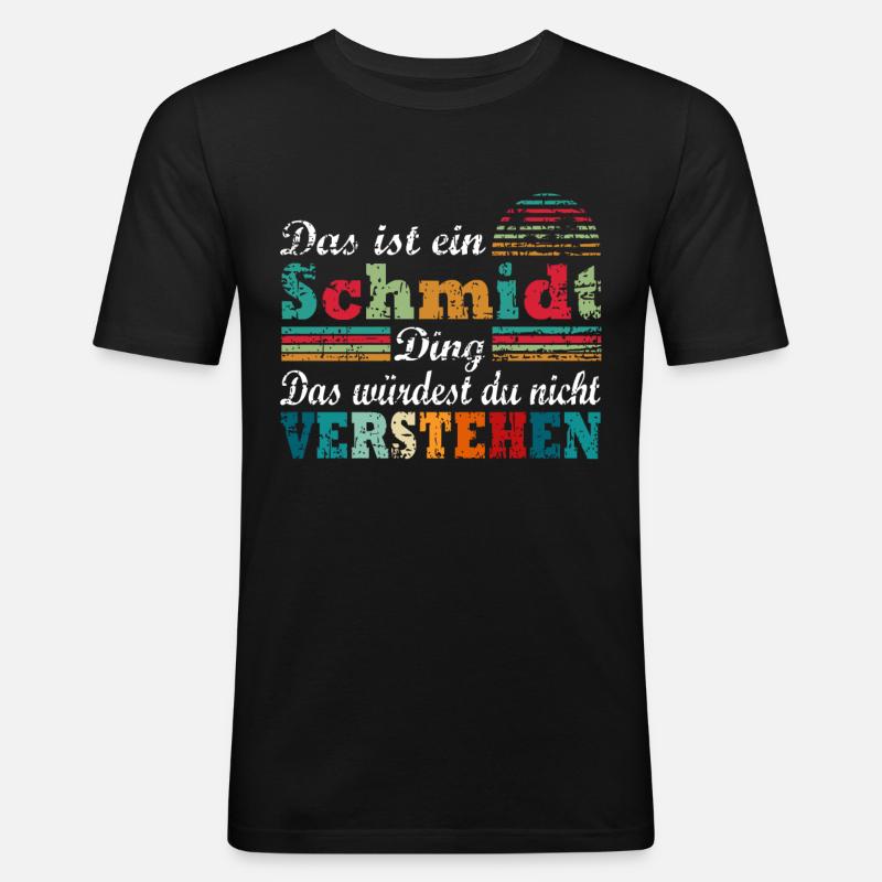 Name Schmidt - Männer Slim Fit T-Shirt - Schwarz